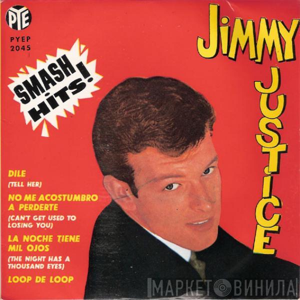 Jimmy Justice - Tell Her / Can't Get Used To Losing You / The Night Has A Thousand Eyes / Loop De Loop