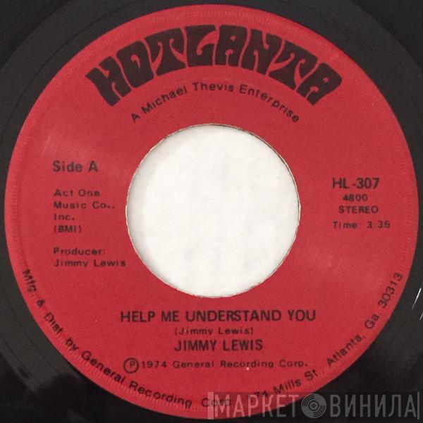 Jimmy Lewis - Help Me Understand You