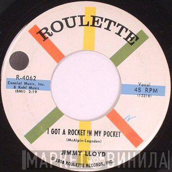 Jimmy Lloyd  - I Got A Rocket In My Pocket / You're Gone, Baby