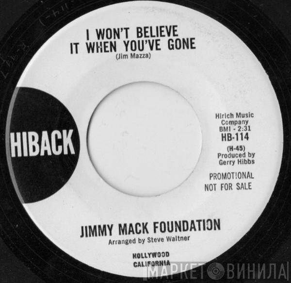 Jimmy Mack Foundation - I Won't Believe It When You've Gone / The Victim