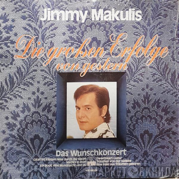 Jimmy Makulis  - Die Großen Erfolge von Gestern - Wunschkonzert Nr. 12