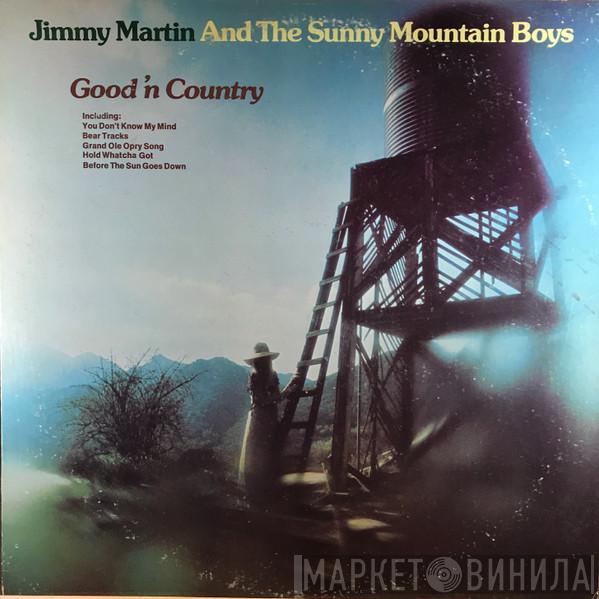 Jimmy Martin, The Sunny Mountain Boys - Good 'N Country