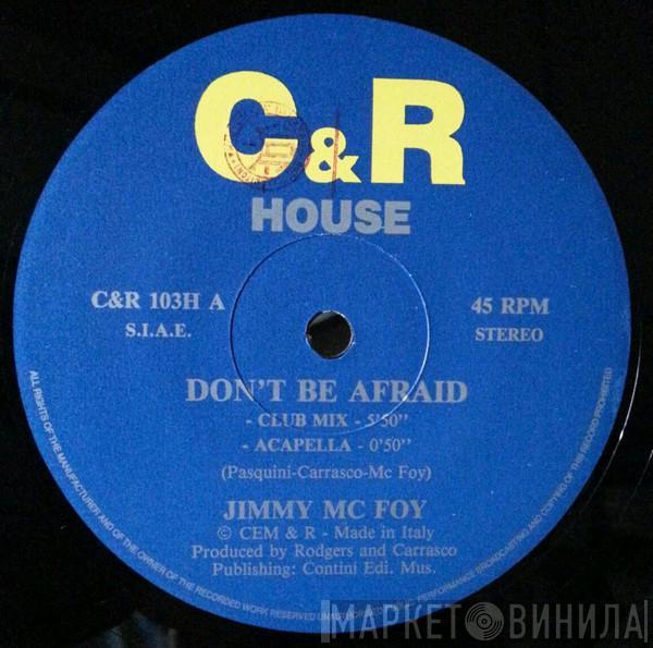 Jimmy Mc Foy - Don't Be Afraid