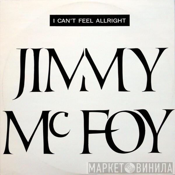 Jimmy Mc Foy - I Can't Feel Allright