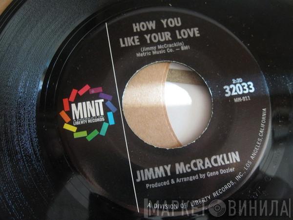 Jimmy McCracklin - How You Like Your Love / Get Together