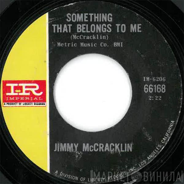 Jimmy McCracklin - Something That Belongs To Me / Come On Home