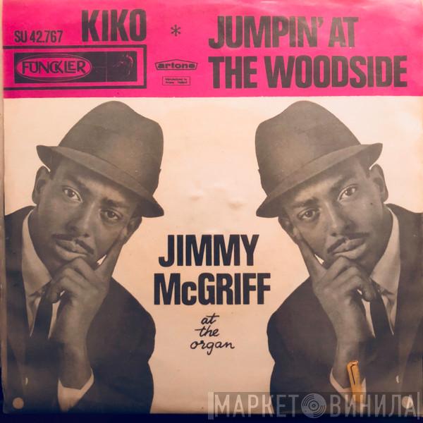  Jimmy McGriff  - Kiko / Jumpin' At The Woodside