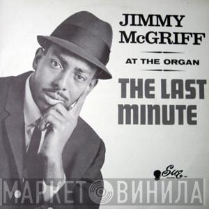 Jimmy McGriff - The Last Minute