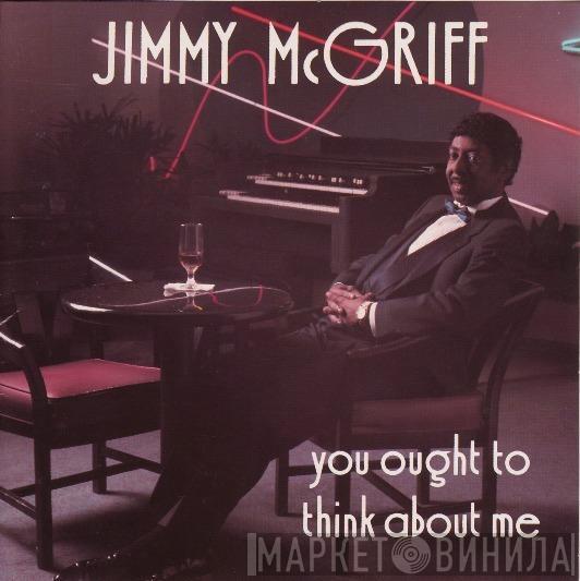 Jimmy McGriff - You Ought To Think About Me
