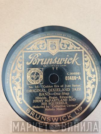 Jimmy McPartland And His Squirrels - Original Dixieland Jazz Band-One-Step / I'm All Bound Round With The Mason Dixon Line