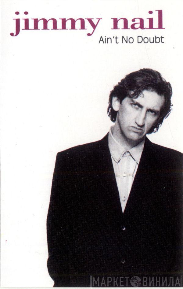 Jimmy Nail - Ain't No Doubt