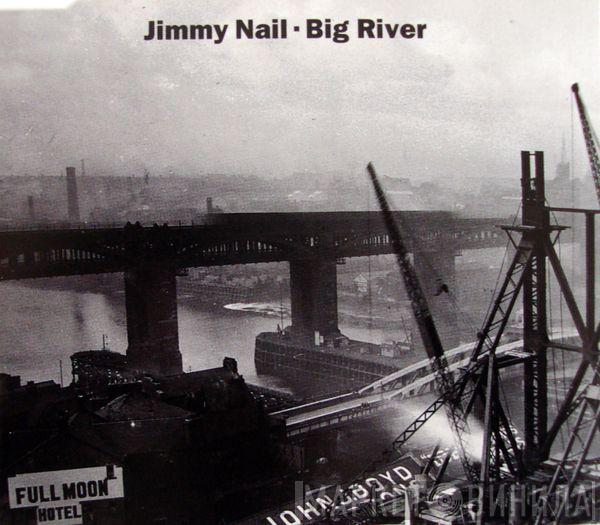 Jimmy Nail - Big River