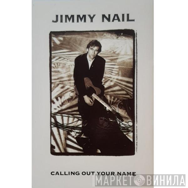 Jimmy Nail - Calling Out Your Name