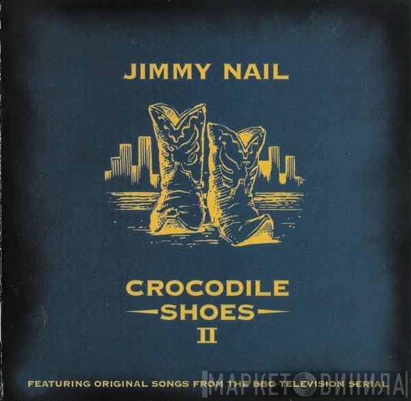 Jimmy Nail - Crocodile Shoes II