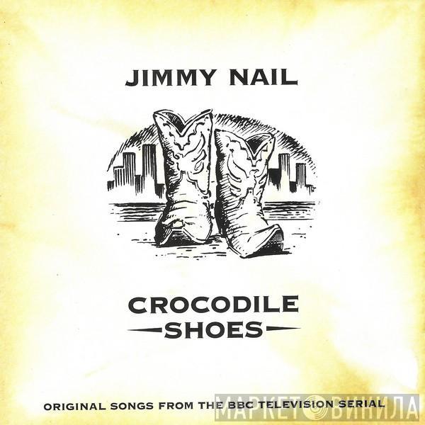 Jimmy Nail - Crocodile Shoes
