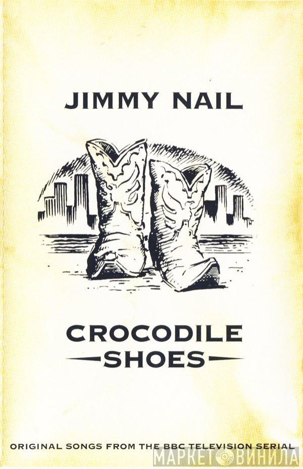 Jimmy Nail - Crocodile Shoes