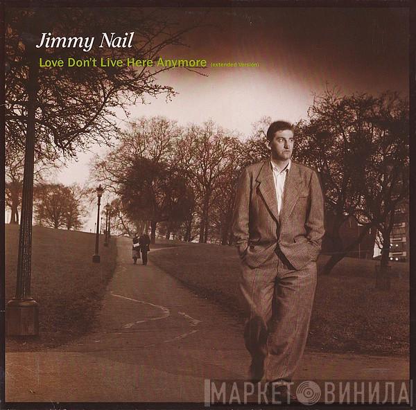  Jimmy Nail  - Love Don't Live Here Anymore (Extended Version)