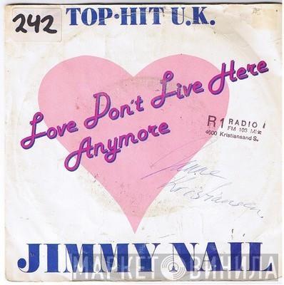  Jimmy Nail  - Love Don't Live Here Anymore