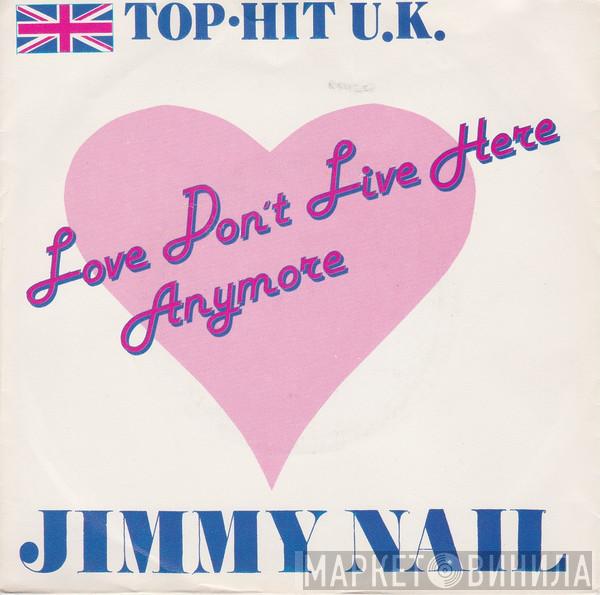  Jimmy Nail  - Love Don't Live Here Anymore
