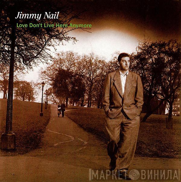 Jimmy Nail - Love Don't Live Here Anymore