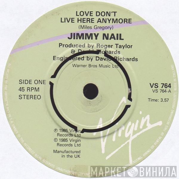  Jimmy Nail  - Love Don't Live Here Anymore