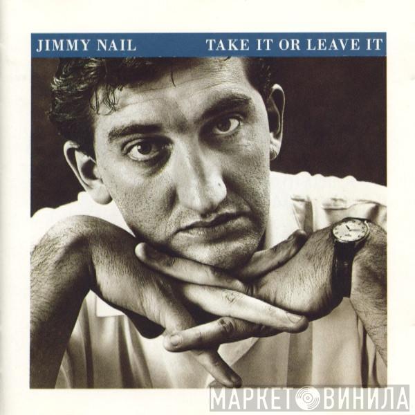 Jimmy Nail - Take It Or Leave It