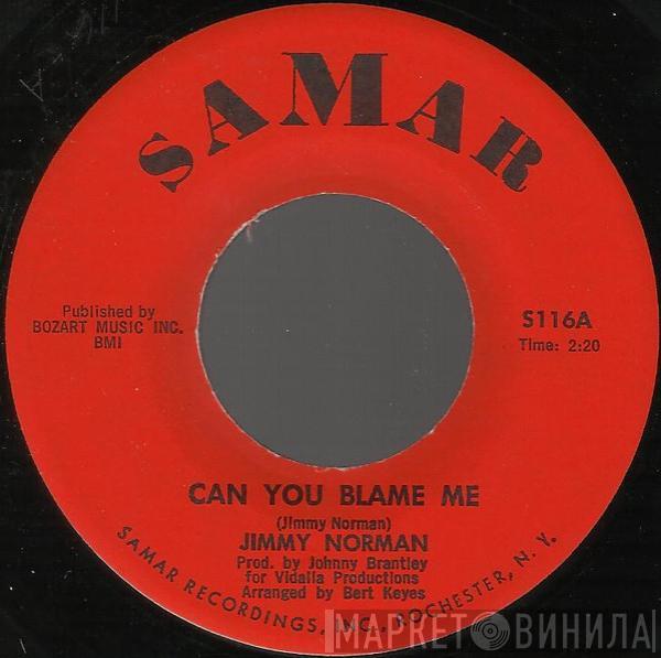 Jimmy Norman - Can You Blame Me / This I Beg Of You