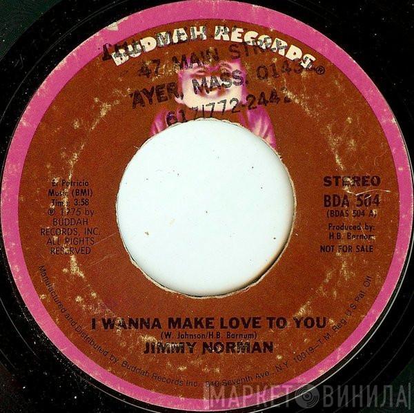 Jimmy Norman - I Wanna Make Love To You