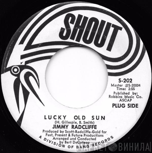  Jimmy Radcliffe  - Lucky Old Sun / So Deep
