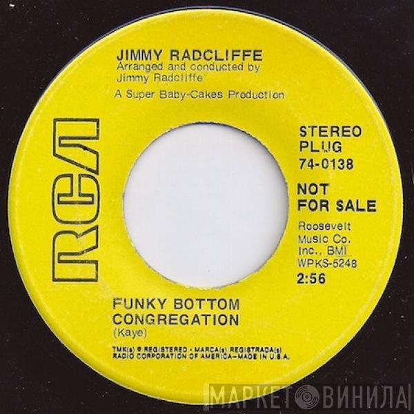 Jimmy Radcliffe - Funky Bottom Congregation / Lay A Little Lovin' On Me