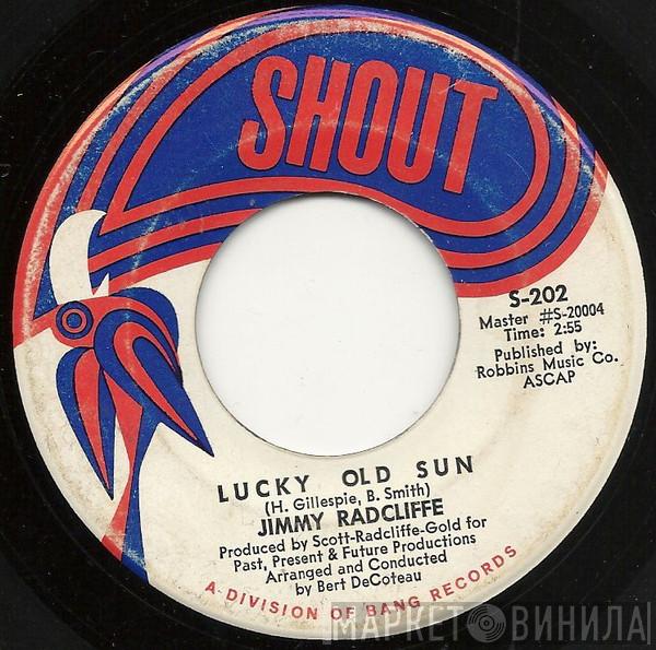 Jimmy Radcliffe - Lucky Old Sun / So Deep