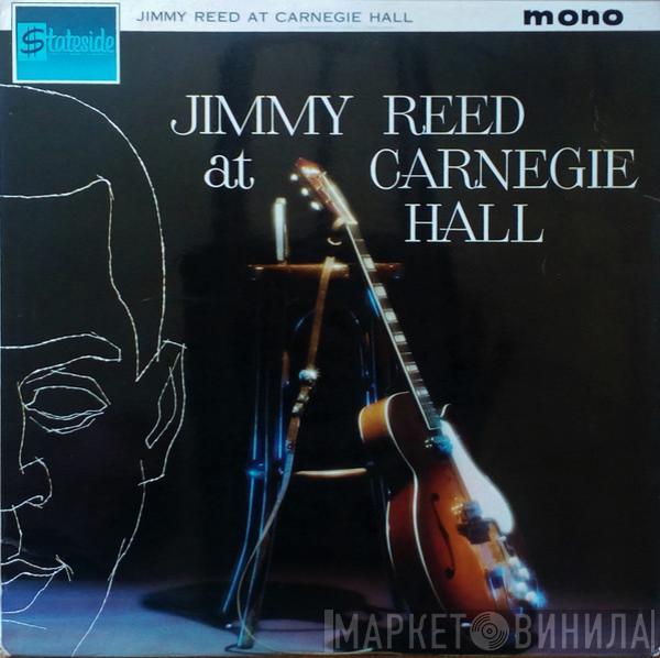 Jimmy Reed - Jimmy Reed At Carnegie Hall