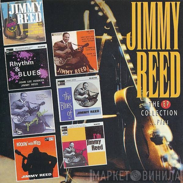 Jimmy Reed - The EP Collection...Plus