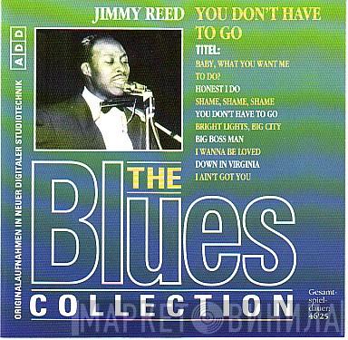  Jimmy Reed  - You Don't Have To Go