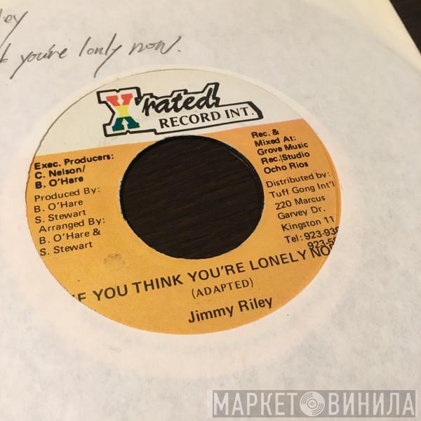 Jimmy Riley - If You Think Your Lonely Now