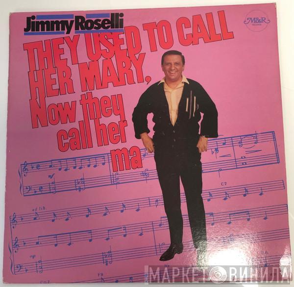 Jimmy Roselli - They Used To Call Her Mary, Now They Call Her Ma