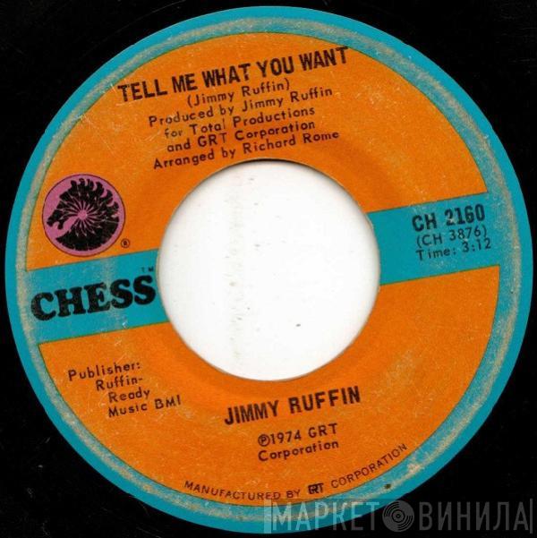  Jimmy Ruffin  - Tell Me What You Want / Do You Know Me
