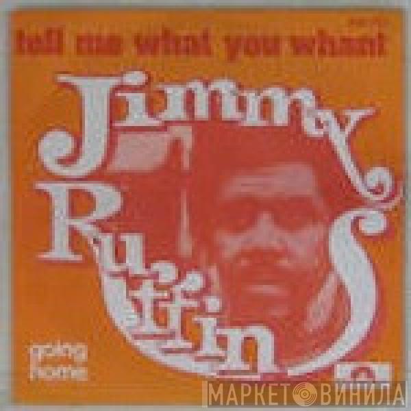  Jimmy Ruffin  - Tell Me What You Want / Going Home