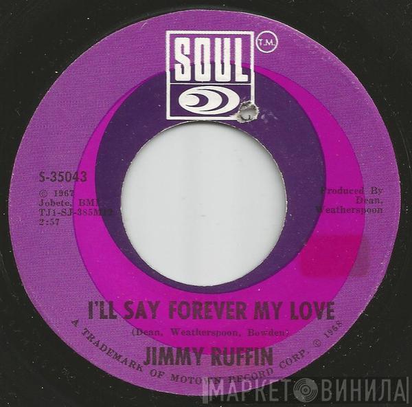 Jimmy Ruffin - I'll Say Forever My Love