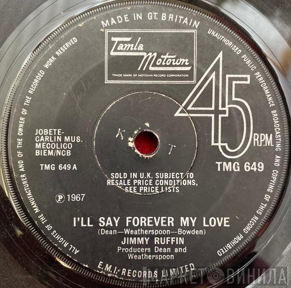  Jimmy Ruffin  - I'll Say Forever My Love
