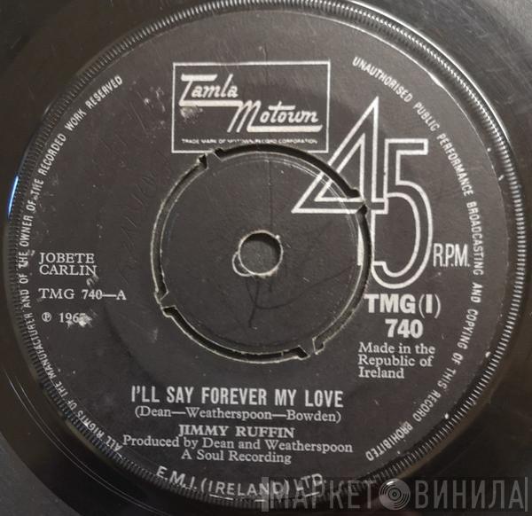  Jimmy Ruffin  - I'll Say Forever My Love