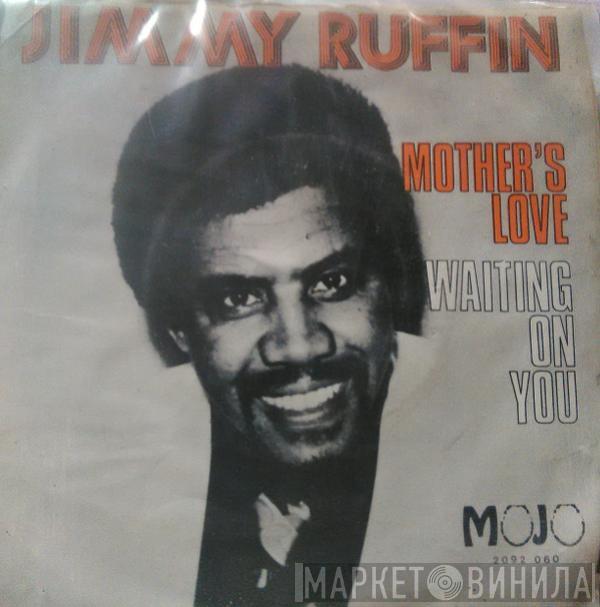 Jimmy Ruffin - Mother's Love / Waiting On You