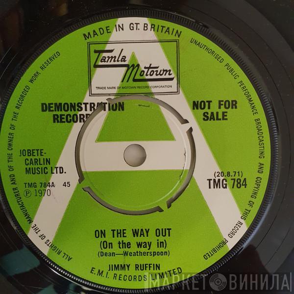  Jimmy Ruffin  - On The Way Out (On The Way In)