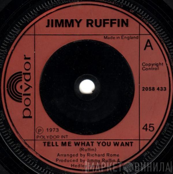  Jimmy Ruffin  - Tell Me What You Want