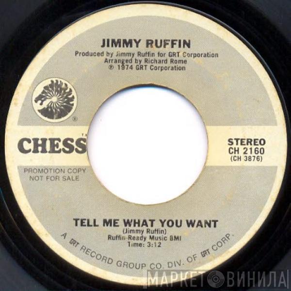  Jimmy Ruffin  - Tell Me What You Want