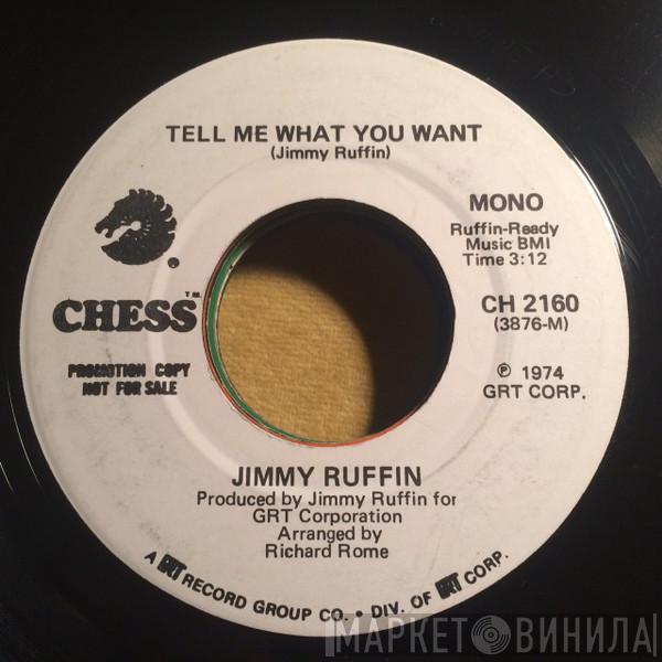  Jimmy Ruffin  - Tell Me What You Want