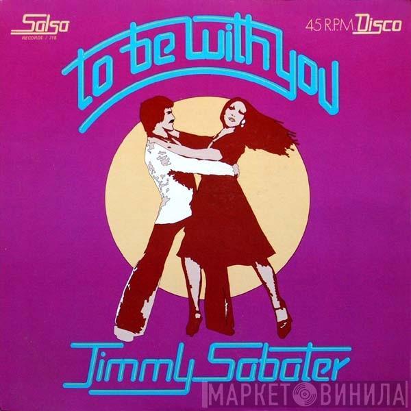 Jimmy Sabater - To Be With You