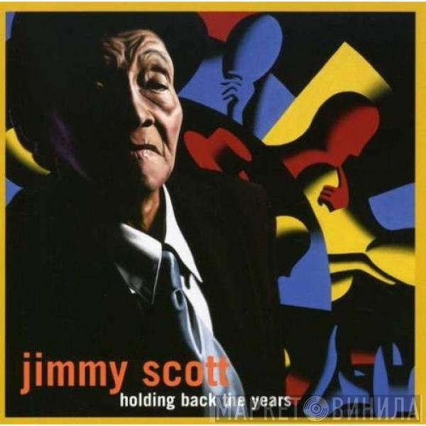 Jimmy Scott - Holding Back The Years