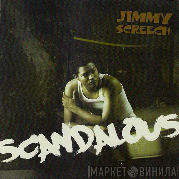 Jimmy Screech - Scandalous