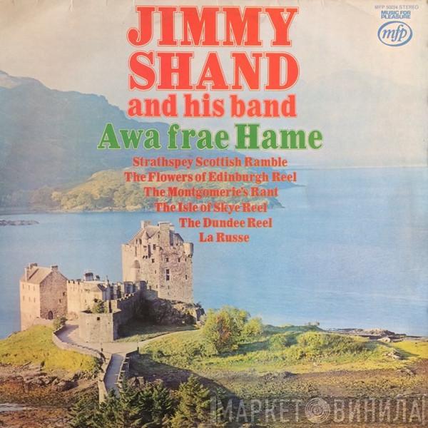 Jimmy Shand And His Band - Awa Frae Hame